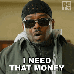 I Need That Money Pay Me GIF