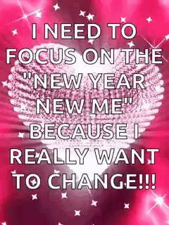 I Need To Focus On The New Year New Me Because I Really Want To Change GIF