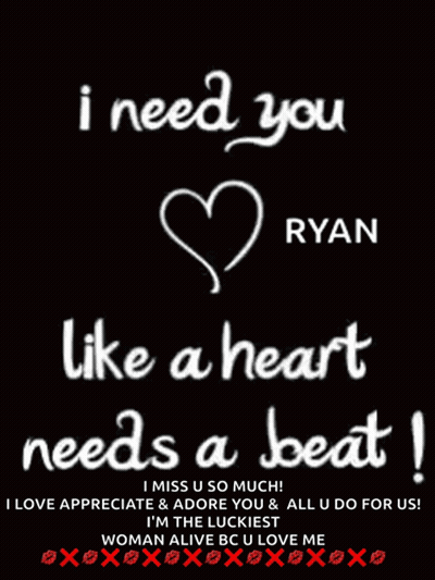 I Need You Like A Heart Needs A Beat Ryan GIF