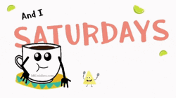 I Really Love Saturday Morning Cup Cartoon  GIF