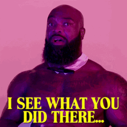 I See What You Did There Hunks Guy GIF