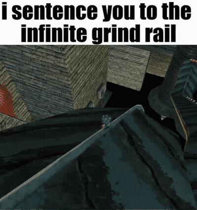 I Sentence You To The Infinite Grind Rail GIF