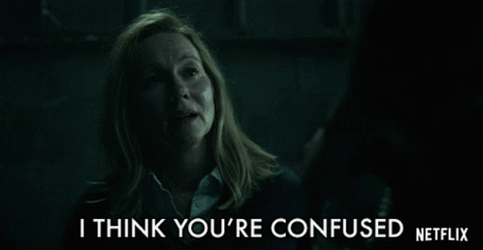 I Think You're So Confused GIF
