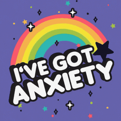 I've Got Anxiety GIF