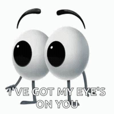 I've Got My Eyes On You Cartoon Eyes GIF