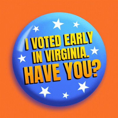 I Voted Early In Virginia Have You Button GIF