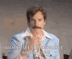 I Wanna See Some Sparkles And Action GIF