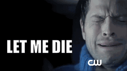 I Want To Die Castiel Supernatural GIF