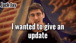 I Wanted To Give An Update GIF