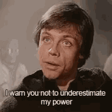 I Warn You You Underestimate My Power GIF