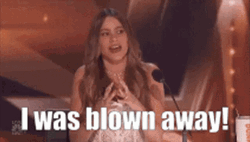 I Was Blown Away Sofia Vergara GIF