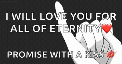 I Will Love You For All Of Eternity Promise With A Kiss Black And White GIF