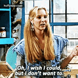 I Wish I Could But I Dont Wanna GIF