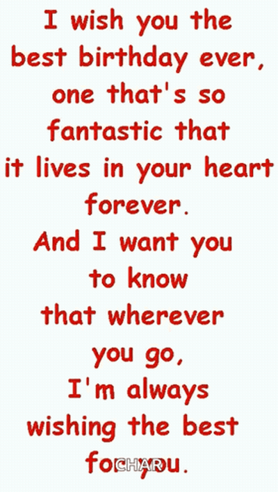 I Wish You The Best Birthday Ever , One That 'S So Fantastic That It Lives In Your Heart Forever GIF