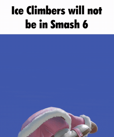 Ice Climbers Will Not Be In Smash 6 Is Written On A Blue Background GIF