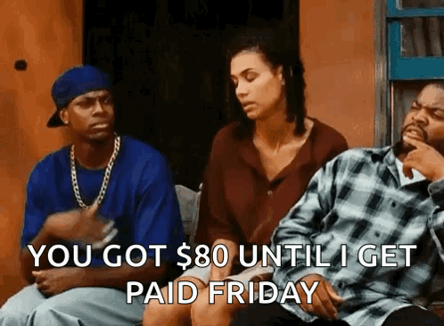 Ice Cube Is Sitting Next To A Woman And A Man And Says You Got $ 80 Until I Get Paid Friday .. GIF