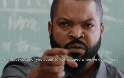 Ice Cube Says " Your Dads Code For You About To Get Wopped When We Get In This " GIF