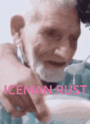 Iceman Rust Very Old