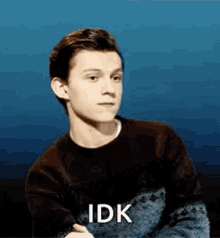 Idk I Don't Know Tom Holland GIF