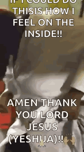 If I Could Do This Is How I Feel On The Inside ! Amen Thank You Lord Jesus ( Yeshua ) GIF