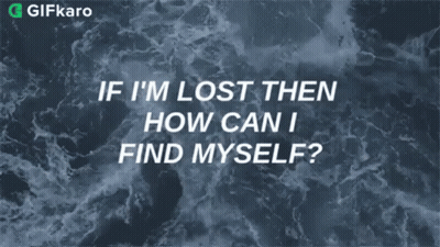 If I'm Lost How Can I Find Myself Blue GIF