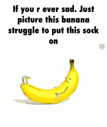 If You Are Sad Banana Motivation GIF