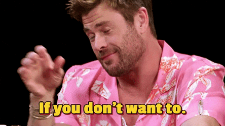 If You Don't Want To I Don't GIF