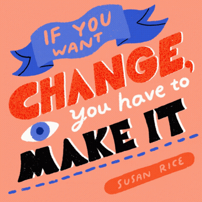 If You Want Change You Have To Make It Poster GIF