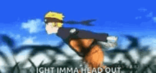 Ight Imma Head Out Naruto Running Fast GIF