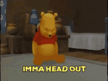 Ight Imma Head Out Winnie The Pooh Soul GIF