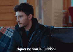 Ignoring You In Turkish GIF