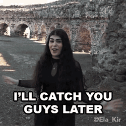 Ill Catch You Guys Later Ela Kir GIF
