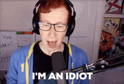 Im A Idiot Streamer Guy GIF
