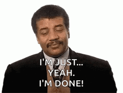 Im Done I'm Just Yeah Done GIF