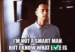 Im Not A Smart Man But Know What Love Is GIF