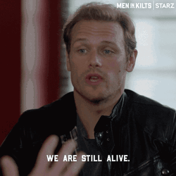 Im Not Dead Yet Sam Heughan GIF