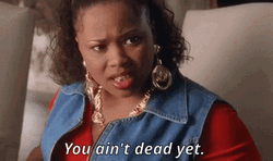 Im Not Dead Yet Sassy Black Lady GIF