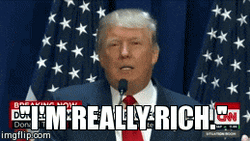 Im Really Rich Donald Trump GIF