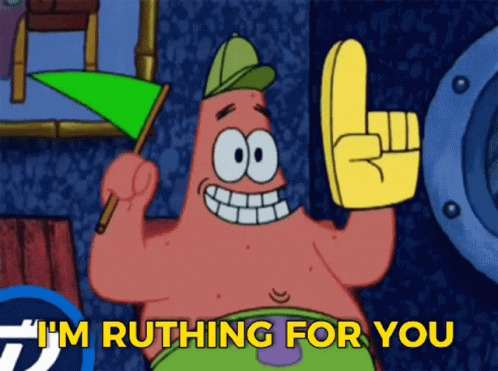 Im Ruthing For You Patrick Star GIF