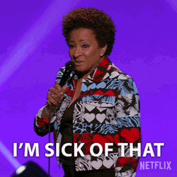 Im Sick Of That Wanda Sykes GIF