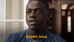 Im Sorry Man Get Out GIF