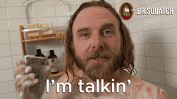 Im Speaking Dr Squatch Soap Company GIF