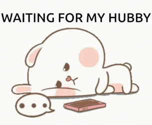Im Waiting For Hubby Spoiled Bunny GIF