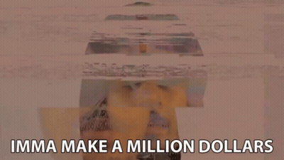 Imma Make A Million Dollars Poster GIF
