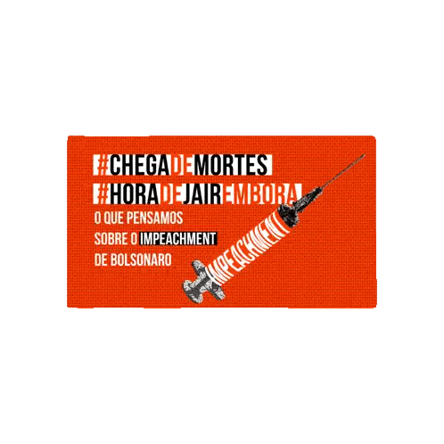 Impeachment Bolsonaro Sign With Syringe Sticker