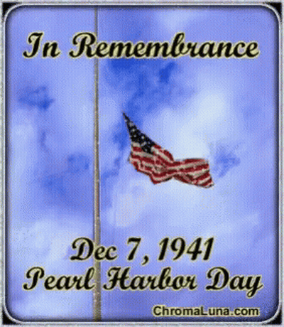 In Remembrance Of Pearl Harbor Day On December 7Th 1941 GIF