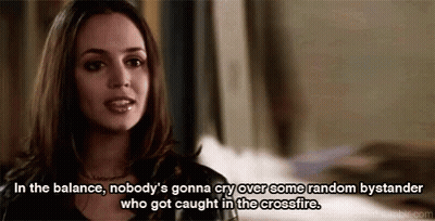 In The Balance , Nobody 'S Gonna Cry Over Some Random Bystander Who Got Caught In The Cross Fire . GIF