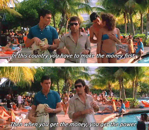 In This Country You Have To Make The Money First When You Get The Money You Get The Power GIF