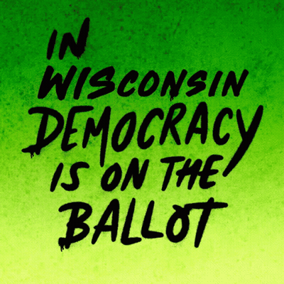 In Wisconsin Democracy Is On The Ballot Green Background GIF