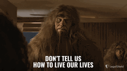 Independent Hairy Man Don't Tell How Live Lives GIF